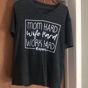 Mom hard T shirt